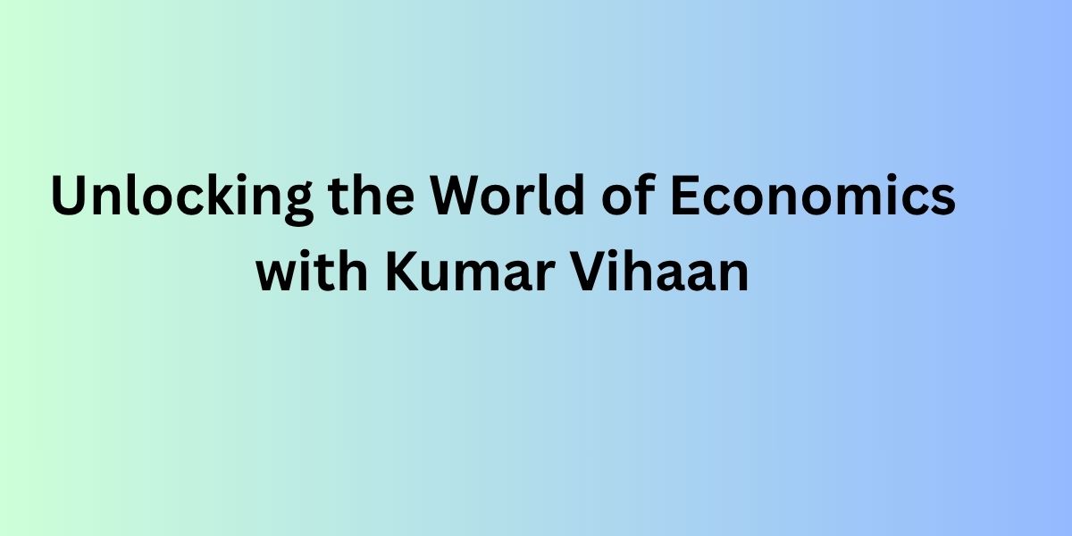 Unlocking the World of Economics with Ku...