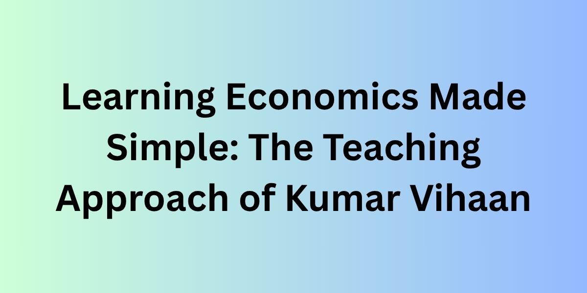 Learning Economics Made Simple: The Teac...